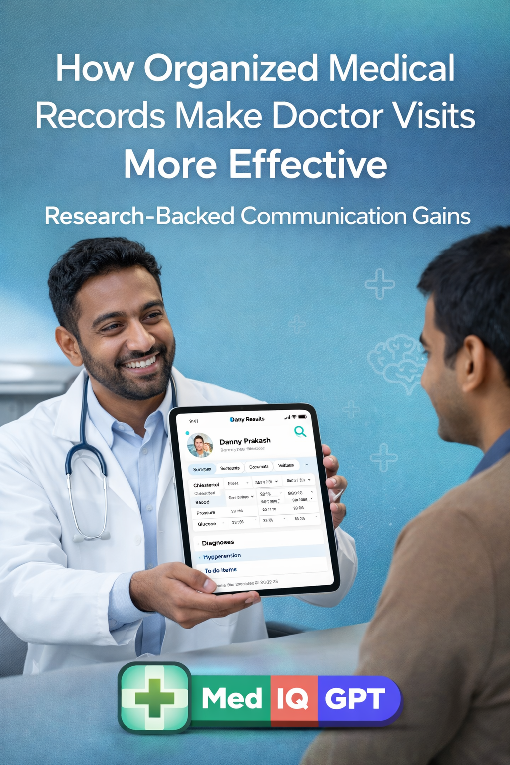 How Organized Medical Records Make Doctor Visits More Effective: Research-Backed Communication Gains